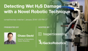 用新型机器人技术检测湿式H2S损伤